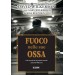 Fuoco nelle sue ossa