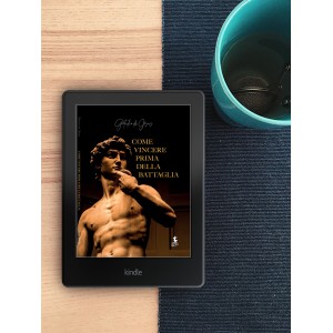 Ebook - Come vincere prima della battaglia